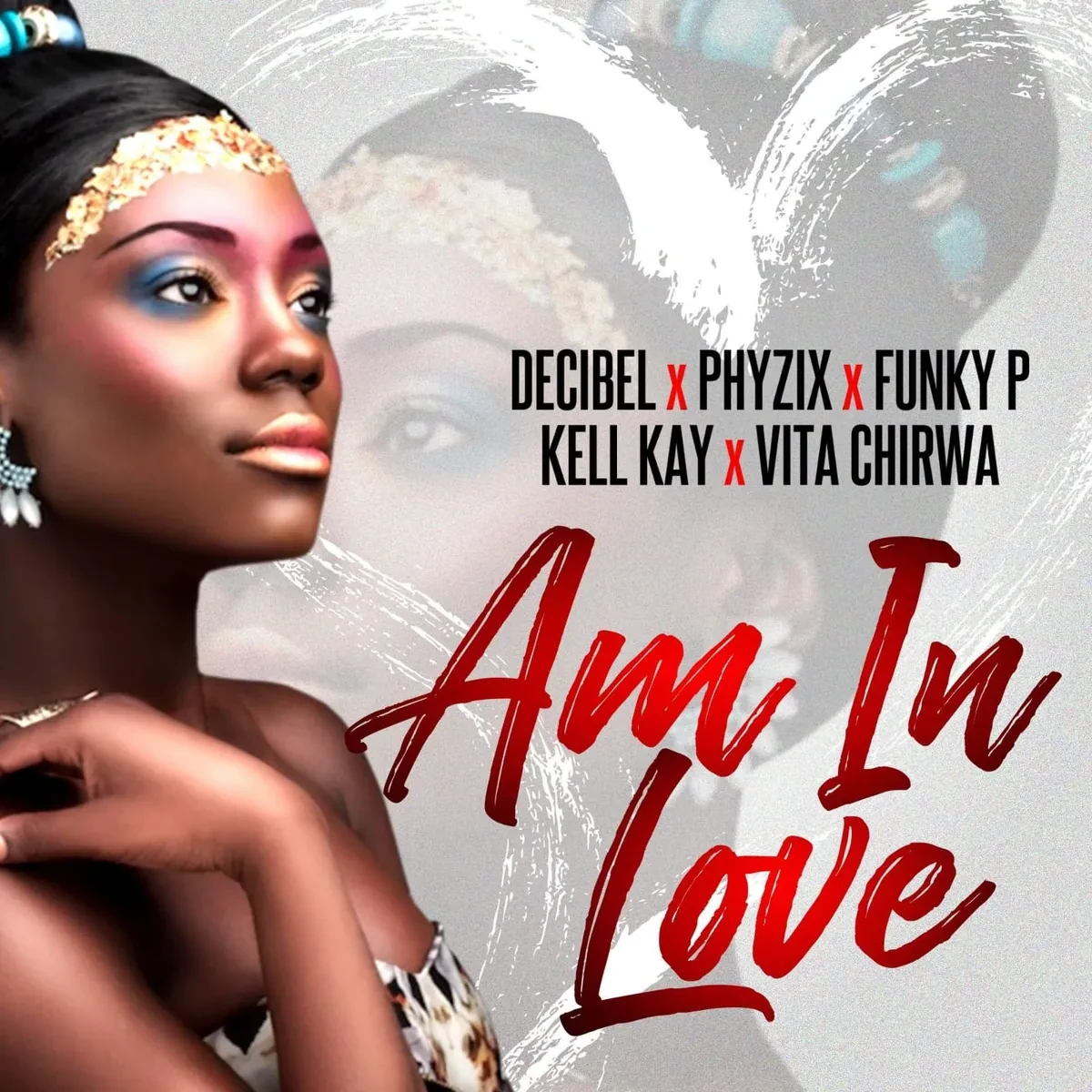 Am In Love ft. Kell Kay, Decibel, Vita Chirwa & Funky P