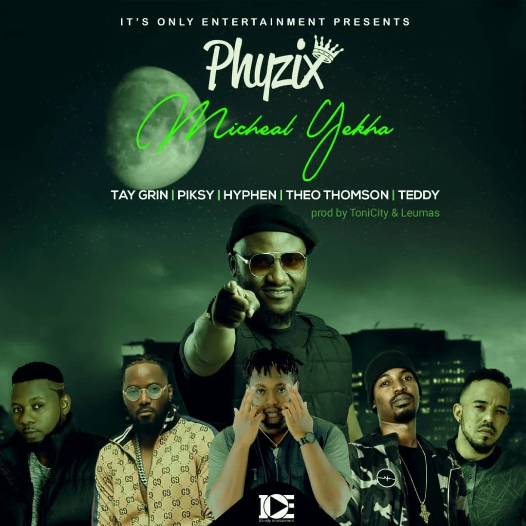 Michael Yekha ft. Tay Grin, Piksy, Hyphen, Theo Thomson & Teddy