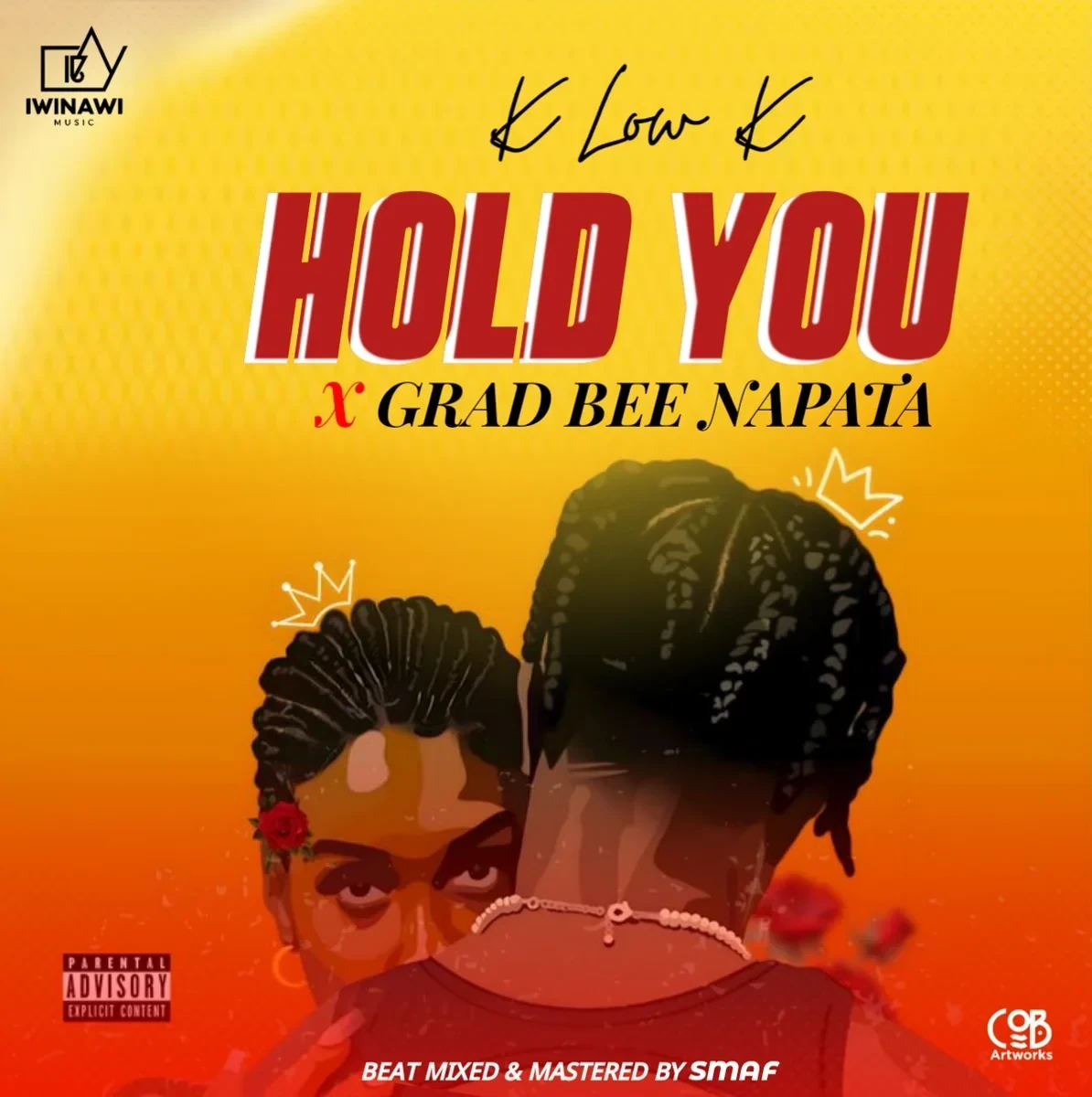 Hold You K low k ft Grad Bee Napata